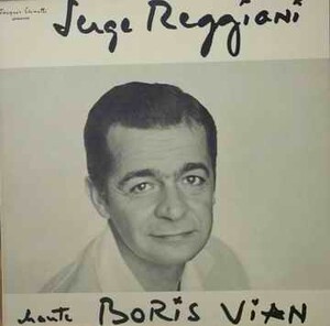 SERGE REGGIANI CHANTE BORIS VIAN 汚れた血 Chante Boris Vian by Serge Reggiani (Album, Chanson): Reviews